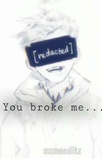 You Broke Me.....(completa)