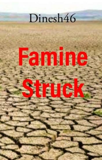Famine Struck