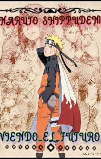 Naruto Shippuden: Viendo El Futuro