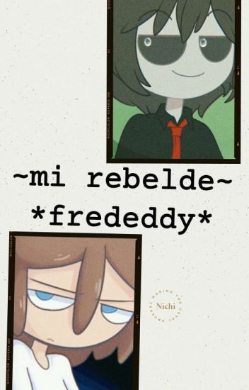 ~mi Rebelde~ *frededdy*