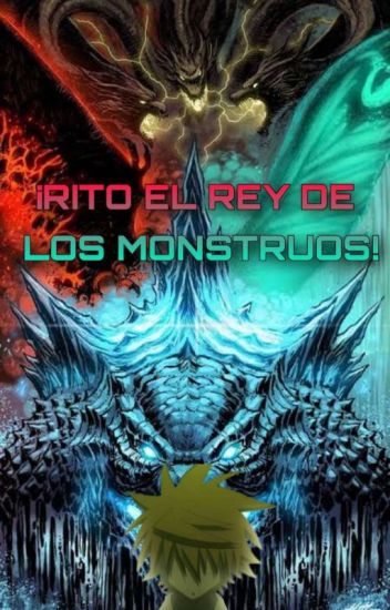 ¡rito El Rey De Los Monstruos!