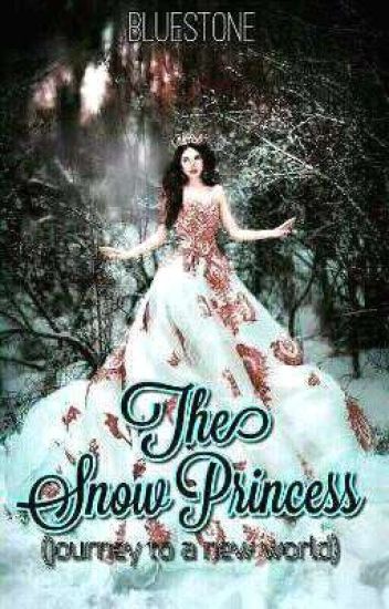 The Snow Princess (journey To A New World)