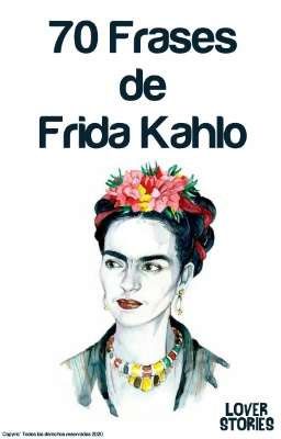70 Frases De Frida Kahlo