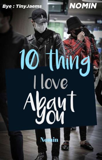 10 Things I Love About You [ Nomin ]