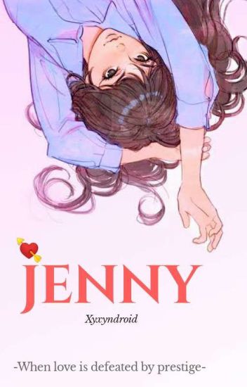 • Jenny 💘 [on Going]•