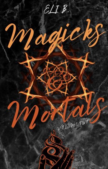 Magicks & Mortals: Volume 2