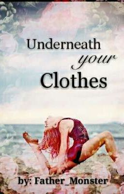 Underneath Your Clothes.