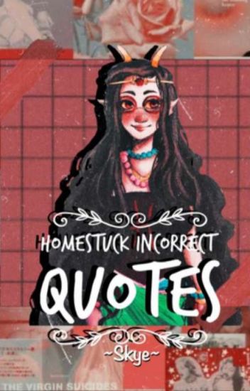 Homestuck: The Incorrect Quotes Adventure