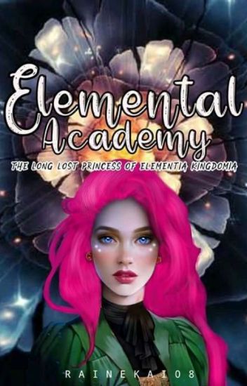Elemental Academy:the Long Lost Princess Of Elementia Kingdomia(on Going)
