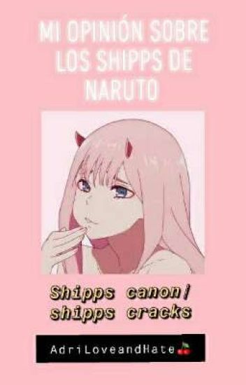 Mi Opinion Sobre Los Shipps De Naruto