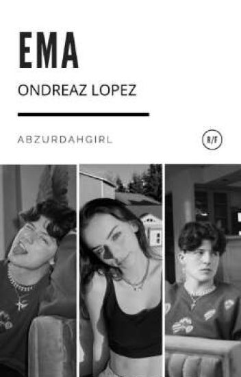 Ema | Ondreaz Lopez