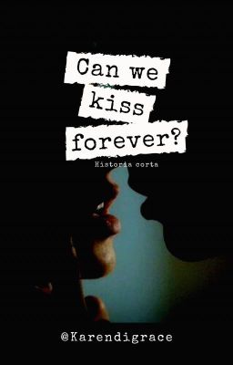 can we Kiss Forever? (¿podemos Besa...