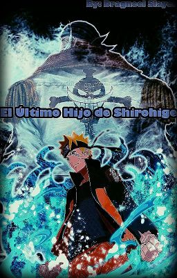 Naruto: el Último Hijo de Shirohige