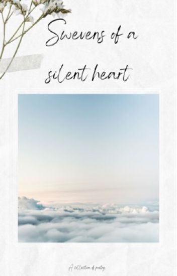 Swevens Of A Silent Heart