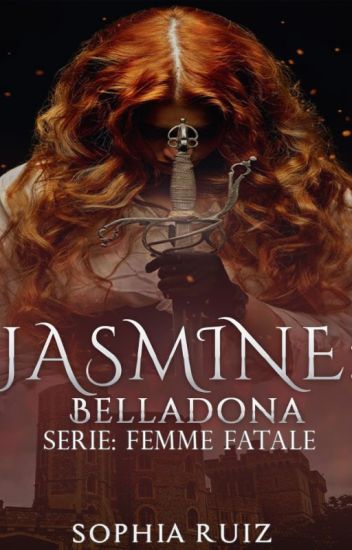Jasmine: Belladona (serie Femme Fatale #3