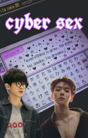 ~cyber Sex~ Chanbaek