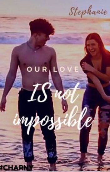 Our Love Is Not Impossible