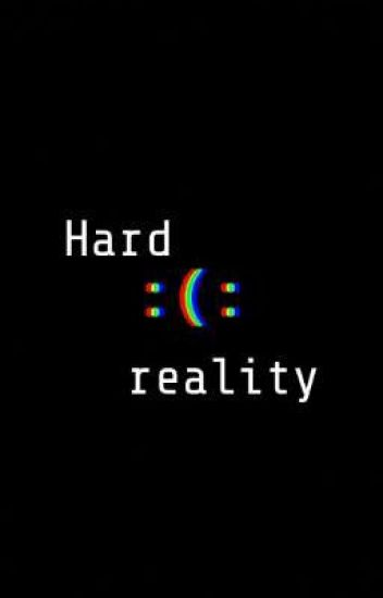 ||hard Reality ||