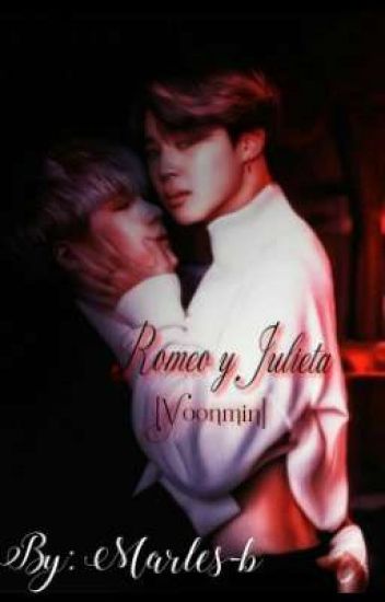 Romeo Y Julieta [yoonmin]