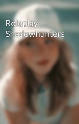 Roleplay Shadowhunters