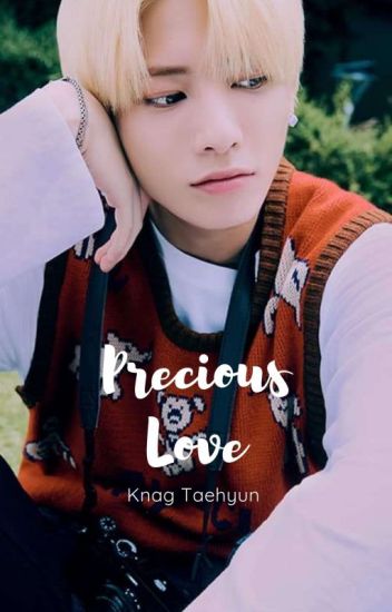 Precious Love [kang Taehyun] ~2da Temporada~