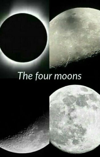 The Four Moons
