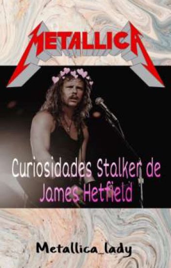 Curiosidades Stalker De James Hetfield