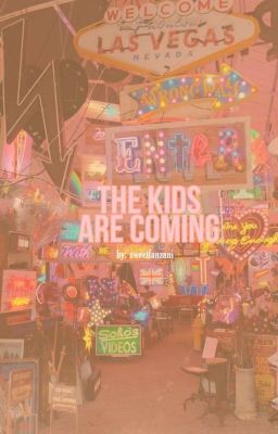 The Kids Are Coming
