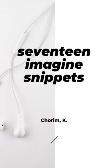 Seventeen Imagine Snippets
