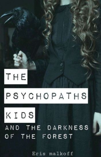 The Psychopaths Kids ©
