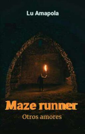 Maze Runner, Otros Amores. +18