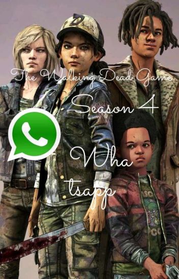 The Walking Dead Game Season 4 Whatsapp
