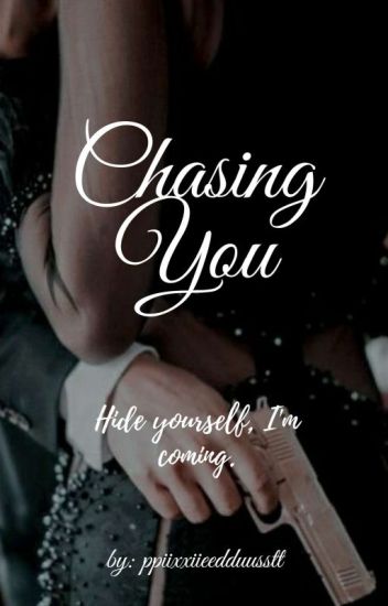 Chasing You (completed)
