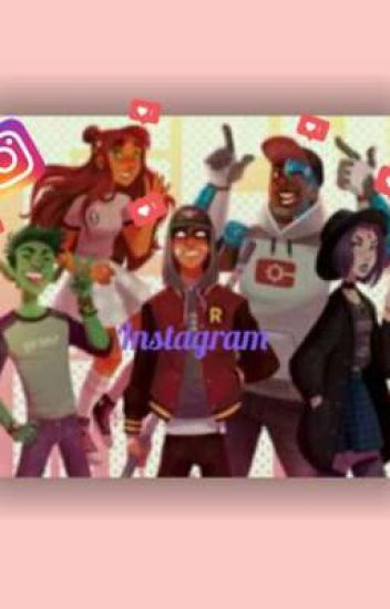 Teen Titans Si Tuvieran Instagram