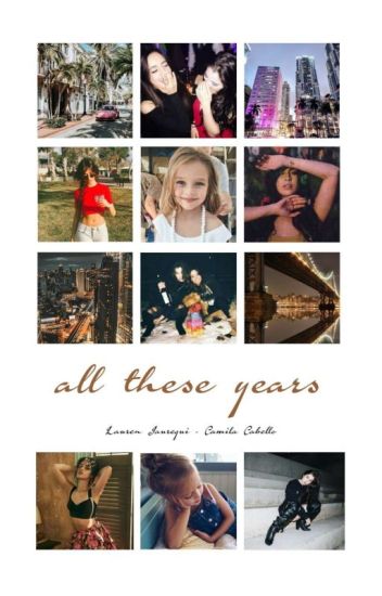 All These Years - Camren Au