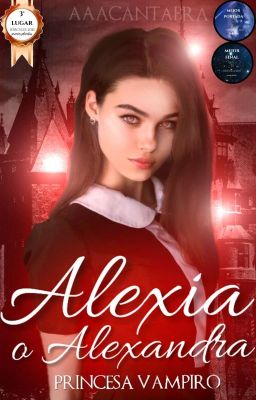 ¿alexia O Alexandra? Princesa Vampiro *completada*