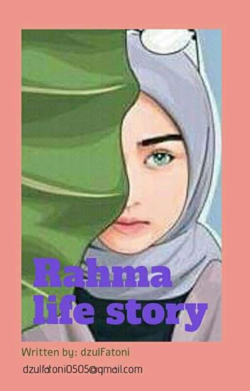 Rahma Life Story (lengkap✔)