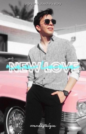 New Love ➳ Bryan Skabeche