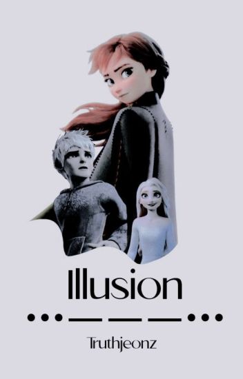 Illusion | Jack Frost ✔