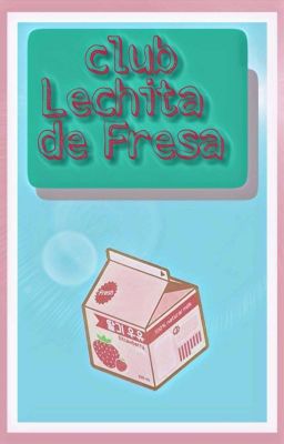 Club Lechita de Fresa uwu