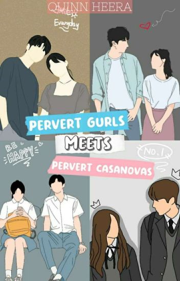 Pervert Gurls Meets Pervert Cassanovas