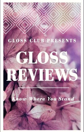 The Gloss Reviews