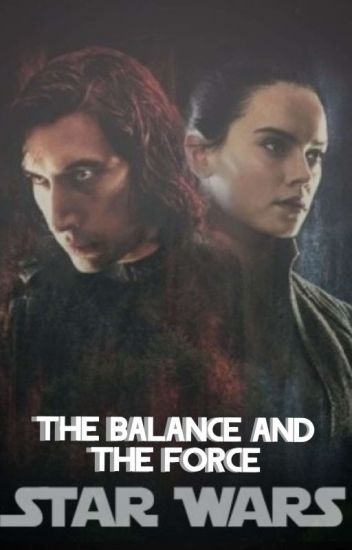 The Balance And The Force {star Wars Ep. X}