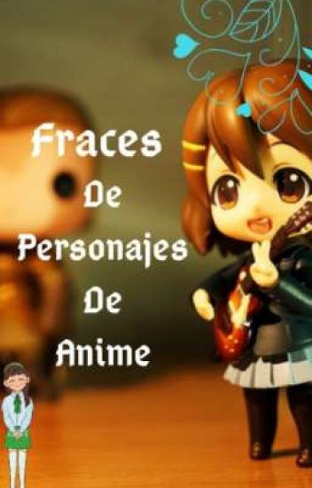 Fraces De Personajes De Anime