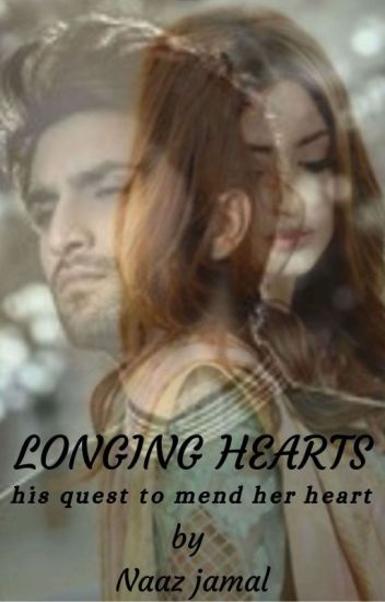 ✔️longing Hearts. His Quest To Mend Her Heart (completed)