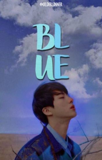 'blue'- Yoonjin.