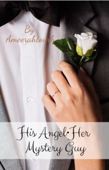 His Angel • Her Mystery Guy..