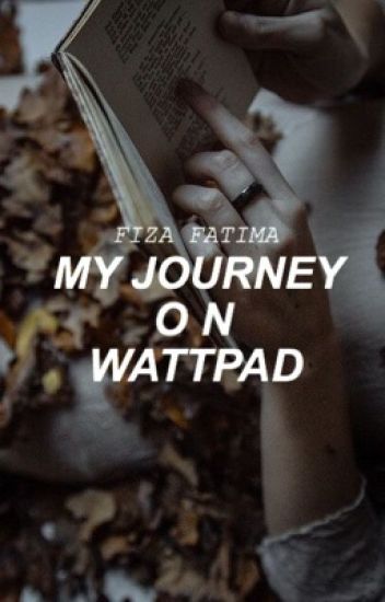 My Journey On Wattpad