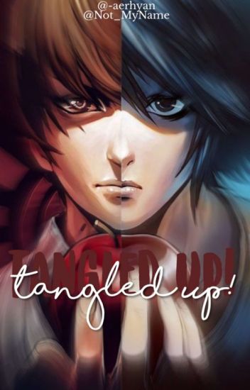 Tangled Up! | L Lawliet | Light Yagami