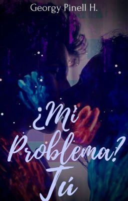 ¿mi Problema? Tú